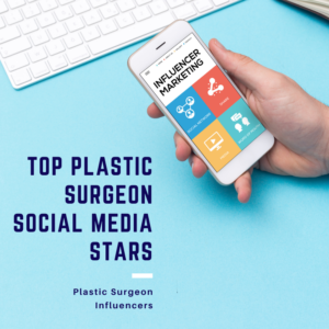 plastic surgeon influencers
