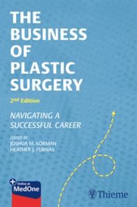 The Business of Plastic Surgery Ed 2 by Dr Josh Korman and Dr Heather Furnas - Practice Growth Resources