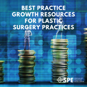 Best Practice Growth Resources for Plastic Surgery Practices