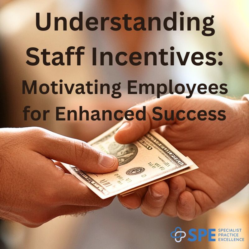 Understanding Staff Incentives: Motivating Employees for Greater Success