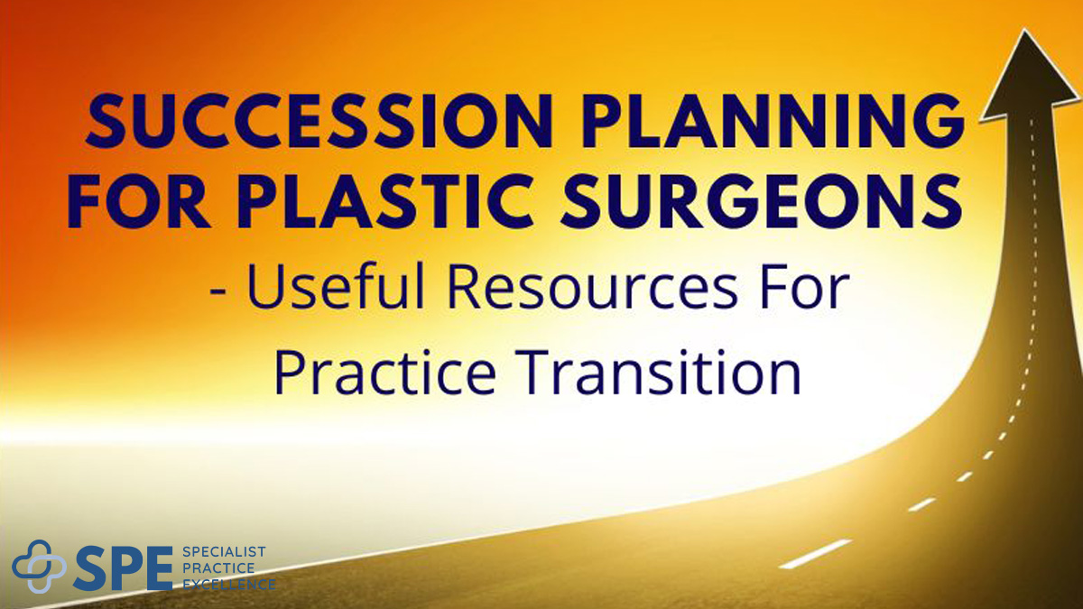 Succession Planning for Plastic Surgeons - SPE